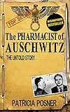 The Pharmacist Of Auschwitz The Untold Story English Edition