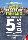 500 Frases En Italiano Para Aprender En 5 Das Spanish Edition