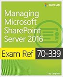 Exam Ref 70339 Managing Microsoft Sharepoint Server 2016