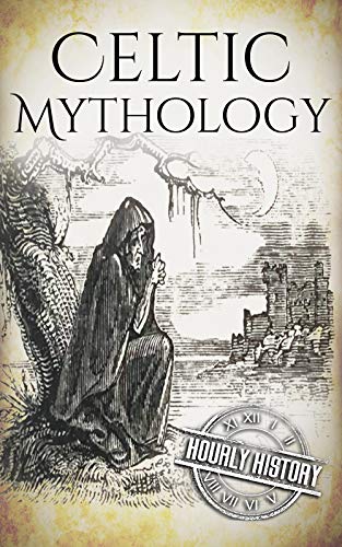 Portada de Celtic Mythology: A Concise Guide to the Gods, Sagas and Beliefs (Greek Mythology - Norse Mythology - Egyptian Mythology - Celtic Mythology)
