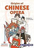 Origins Of Chinese Opera English Edition