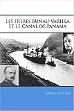 Les Freres Bunau Varilla: Et Le Canal De Panama