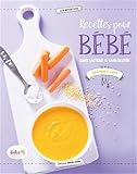 Recettes Pour Bb Sans Lactose Sans Gluten De 4 Mois 3 Ans