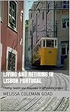 Living And Retiring In Lisbon Portugal Finding Health And Happiness In Affordable Lisbon