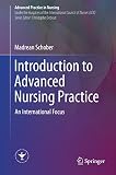 Introduction To Advanced Nursing Practice An International Focus Advanced Practice In Nursing English Edition