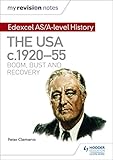 My Revision Notes Edexcel Asalevel History The Usa C192055 Boom Bust And Recovery English Edition