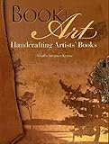 Book Art Handcrafting Artists Books English Edition