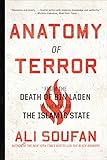 Anatomy Of Terror From The Death Of Bin Laden To The Rise Of The Islamic State English Edition