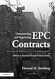 Understanding And Negotiating Epc Contracts Volume 2 Annotated Sample Contract Forms English Edition
