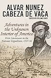 Cabeza De Vacas Adventures In The Unknown Interior Of America