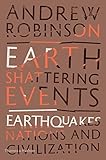 Earthshattering Events Earthquakes Nations And Civilization English Edition