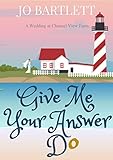 Give Me Your Answer Do A Wedding At Channel View Farm English Edition