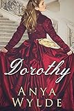 Dorothy A Madcap Regency Romance The Fairweather Sisters Book 3 English Edition