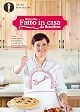 Fatto In Casa Da Benedetta Torte Primi Sfiziosi Stuzzichini Le Ricette Pi Golose Del Web Italian Edition