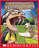 What If You Had Animal Teeth