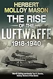 The Rise Of The Luftwaffe 19181940 English Edition