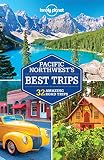 Lonely Planet Pacific Northwests Best Trips Travel Guide English Edition