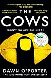 The Cows The Bold Brilliant And Hilarious Sunday Times Top Ten Bestseller English Edition