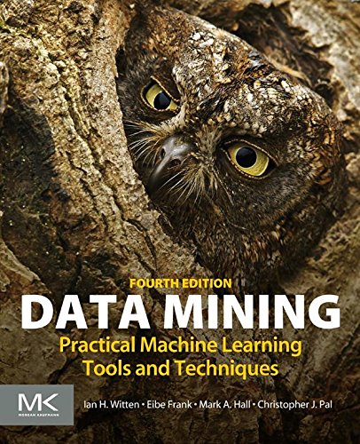 Data Mining (By: Ian H. Witten,Mark A. Hall,Eibe Frank,Christopher J. Pal) cover