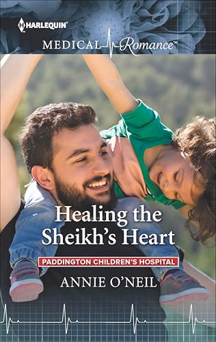 Healing the Sheikh's Heart (By: Annie O'Neil) cover