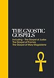 Gnostic Gospels Sacred Texts Including The Gospel Of Judas The Gospel Of Thomas The Gospel Of Mary Magdalene English Edition