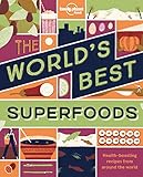 The Worlds Best Superfoods Lonely Planet English Edition