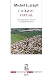 Lhomme Spatial La Construction Sociale De Lespace Humain Couleur Idees