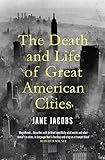 The Death And Life Of Great American Cities English Edition