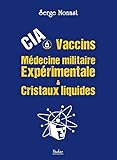 Cia Vaccins Mdecine Militaire Exprimentale Cristaux Liquides