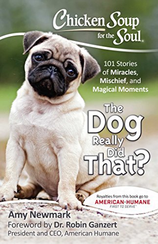The Dog Really Did That? (By: Amy Newmark,Robin Ganzert,Michelle Preen) cover