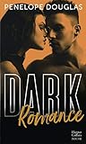 Dark Romance : Au Del%C3%A0 De L'interdit, Le Livre Qui Va Plus Loin Que Le New Adult (&h)