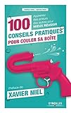 100 Conseils Pratiques Pour Couler Sa Bo%C3%AEte: Apprenez Des Erreurs Des Autres Pour Mieux R%C3%A9ussir (cr%C3%A9ation D'entreprise)