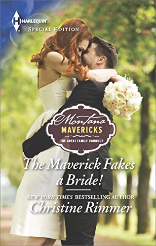 The Maverick Fakes a Bride! (By: Christine Rimmer) cover