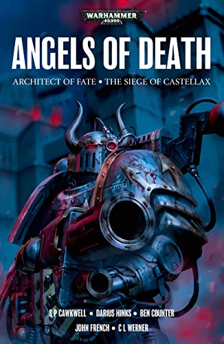 Angels of Death (By: Christian Z. Dunn,Ben Counter,Darius Hinks,John French,Sarah Cawkwell,C.L. Werner) cover