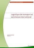 Logistique De Transport Et Commerce International Connatre Les Oprations De Commerce International Crer Et Grer Votre Entreprise T 4