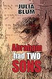 Abraham Had Two Sons 2nd Edition English Edition
