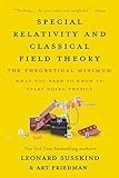 Special Relativity And Classical Field Theory The Theoretical Minimum