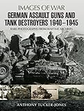 German Assault Guns And Tank Destroyers 1940 1945 Images Of War English Edition