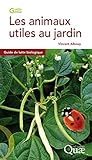 Les Animaux Utiles Au Jardin: Guide De Lutte Biologique (guide Pratique)