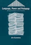 Language Power And Pedagogy Bilingual Children In The Crossfire Bilingual Education Bilingualism Book 23 English Edition