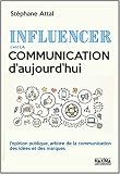 Influencer Cest La Communication Daujourdhui Lopinion Publique Arbitre De La Communication Des Ides Et Des Marques