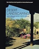 Desert Landscaping How To Start And Maintain A Healthy Landscape In The Southwest