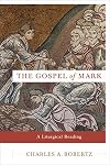 The Gospel of Mark: A Liturgical Reading