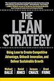 The Lean Strategy Using Lean To Create Competitive Advantage Unleash Innovation And Deliver Sustainable Growth English Edition