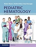 Pediatric Hematology A Practical Guide English Edition