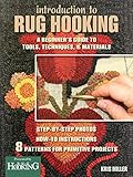 Introduction To Rug Hooking A Beginners Guide To Tools Techniques And Materials