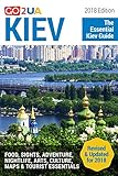 Kiev Travel Guide Kiev Travel Guide The Essential Kiev Guide 2018 Edition What To Do In Kiev Ukraine Food Sights Adventure Arts Culture Maps Go2ua Travel Guides English Edition