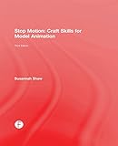 Stop Motion Craft Skills For Model Animation English Edition