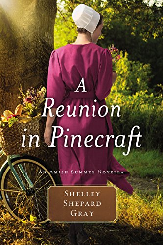 A Reunion in Pinecraft (By: Shelley Shepard Gray) cover