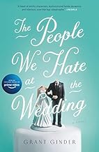 The People We Hate at the Wedding by Grant…